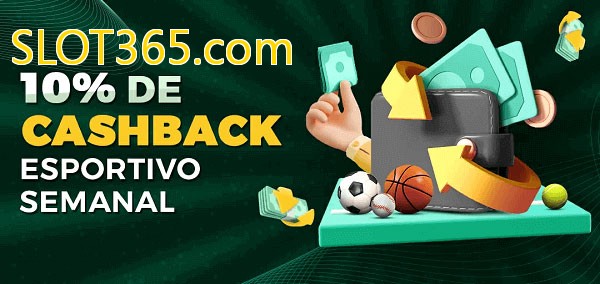 10% de bônus de cashback na SLOT365.com